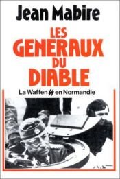 book cover of Les généraux du diable (La Waffen SS en Normandie) by Jean Mabire