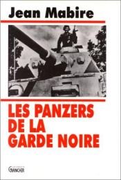 book cover of Les panzers de la garde noire by Jean Mabire