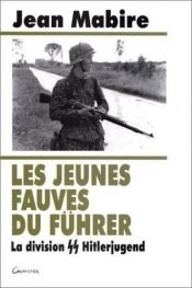 book cover of Les jeunes fauves du Führer by Jean Mabire
