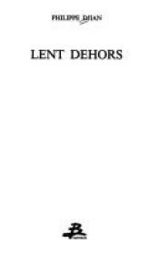 book cover of Lent Dehors by Philippe Djian