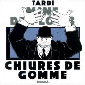 book cover of Chiures de gomme by Jacques Tardi