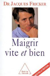 book cover of Maigrir vite et bien by Jacques Fricker