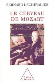 book cover of Le cerveau de Mozart by Bernard Lechevalier