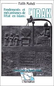 book cover of Fondements et mécanismes de l'Etat en Islam: L'Irak by Falih Mahdi