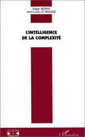 book cover of L'intelligence de la complexite (Collection Cognition et formation) by Edgar Morin|Jean-Louis Le Moigne