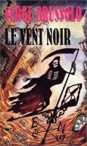 book cover of Le Vent noir by Serge Brussolo