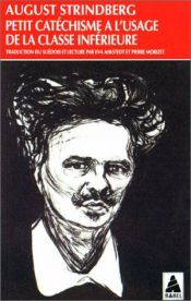 book cover of August Strindbergs Lilla katekes för underklassen by August Strindberg