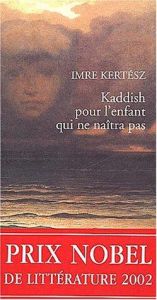 book cover of Kaddish Pour L'Enfant Qui NE Naitra Pas by Imre Kertész