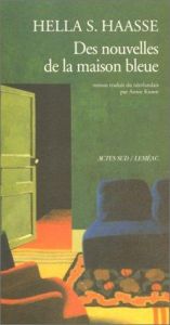 book cover of Des nouvelles de la maison bleue by Hella S. Haasse