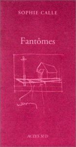 book cover of Les Fantômes by Sophie Calle
