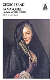 book cover of La Marquise, Lavinia, Metella, Mattea by Martine Reid|Жорж Санд