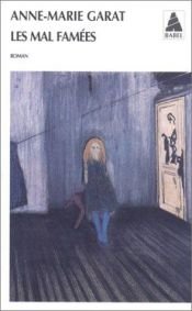 book cover of Les Mal-famées by Anne-Marie Garat
