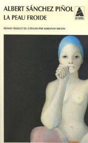 book cover of La Peau froide by Albert Sánchez Piñol