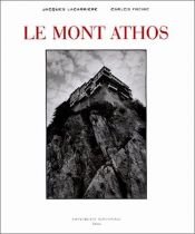 book cover of Mont Athos, Montaigne Sainte (Mount Athos, the Holy Mountain) by Jacques Lacarrière