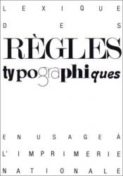 book cover of Lexique des règles typographiques en usage à l'Imprimerie Nationale by Collectif