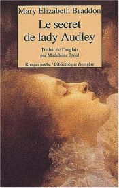 book cover of Le Secret de Lady Audley by Mary E. Braddon