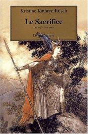 book cover of Les Fey, Tome 2 : Le sacrifice by Kristine Kathryn Rusch