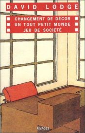 book cover of Changement de décor - Un tout petit monde - Jeu de société by David Lodge