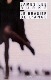 book cover of Brasier de l'ange (le) by James Lee Burke