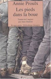 book cover of Les pieds dans la boue by Annie Proulx
