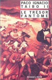 book cover of Le Trésor fantôme by Paco Ignacio Taibo II