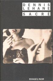 book cover of Sacré by Dennis Lehane