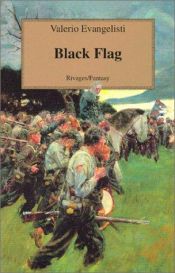 book cover of Black Flag (Italian Edition) by Valerio Evangelisti