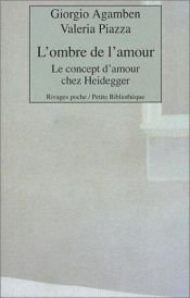 book cover of L'Ombre de l'amour : Le Concept de l'amour chez Heidegger by Giorgio Agamben