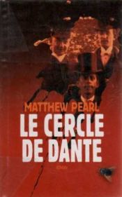 book cover of Le Cercle de Dante by Matthew Pearl