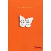 book cover of La face cachée de Luna by Julie Anne Peters