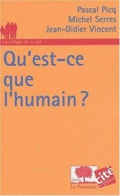 book cover of Qu'est-ce que l'humain ? by Pascal Picq