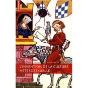 book cover of L'invention de la culture hétérosexuelle by Louis-Georges Tin
