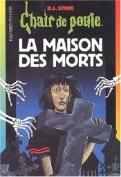 book cover of La Maison des morts by Marie-Hélène Delval|R. L. Stine