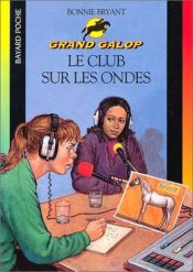 book cover of Grand galop : Le Club sur les ondes by B.B.Hiller