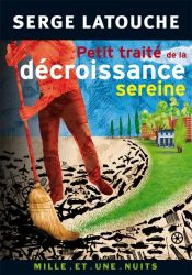 book cover of Petit traité de la décroissance sereine by Serge Latouche