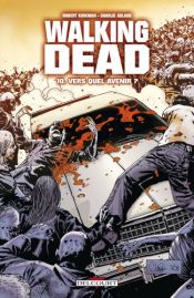 book cover of The Walking Dead, Vol. 10 by 罗伯特·柯克曼