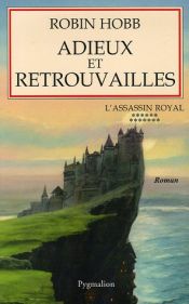 book cover of L'Assassin royal, Tome 13 : Adieux et retrouvailles by Robin Hobb