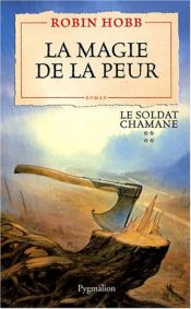 book cover of Le Soldat chamane, Tome 4 : La magie de la peur by Robin Hobb