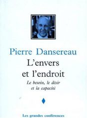 book cover of L'envers et l'endroit : le désir, le besoin et la capacité by Pierre Mackay Dansereau
