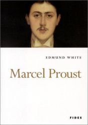 book cover of Marcel Proust (Penguin Lives) by Edmund White