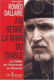 book cover of J'ai serré la main du diable by Romeo Dallaire