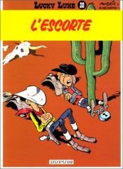 book cover of The Escort: Lucky Luke Vol. 18 by Morris