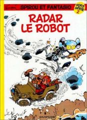 book cover of Spirou et Fantasio - Radar le robot by André Franquin