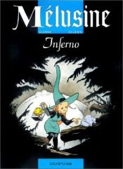book cover of Mélusine, Tome 3 : Inferno by Francois Gilson