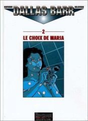 book cover of Dallas Barr, tome 2 : Le Choix de Maria by Joe Haldeman