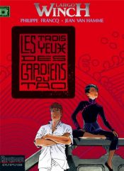 book cover of Largo Winch, Tome 15 : Les trois yeux des gardiens du Tao by Van Hamme (Scenario)