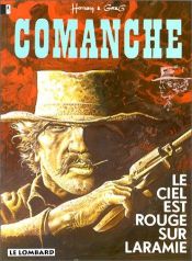 book cover of Comanche, 04: De hemel is rood boven Laramie by Hermann