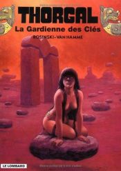 book cover of Thorgal, t. 17 : La gardienne des clés by Van Hamme (Scenario)