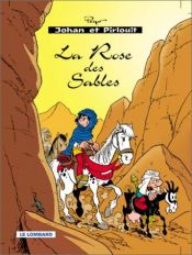 book cover of Johan et Pirlouit, tome 17 : La rose des sables by Peyo