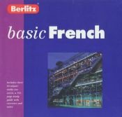 book cover of Berlitz Basic French: The Unique, Simple, and Successful Approach to Language (Berlitz Basic) by Berlitz
